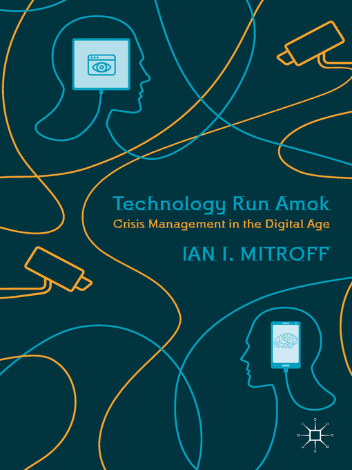 Technology Run Amok: Crisis Management in the Digital Age 책표지